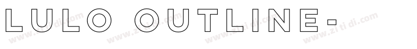 Lulo Outline字体转换 Lulo Outline字体转换